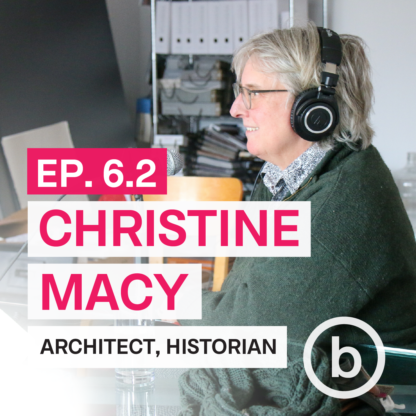 006.2 – How to Build a Better Architect | Interview with Christine Macy (Part 2) episode artwork